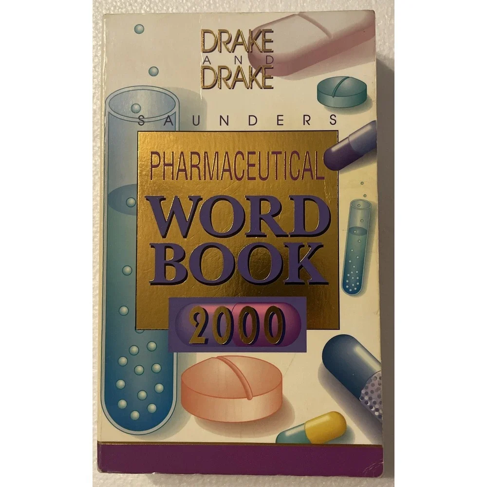 Saunders Pharmaceutical Word Book, 2000 by Randy Drake and Ellen Drake (1999,...